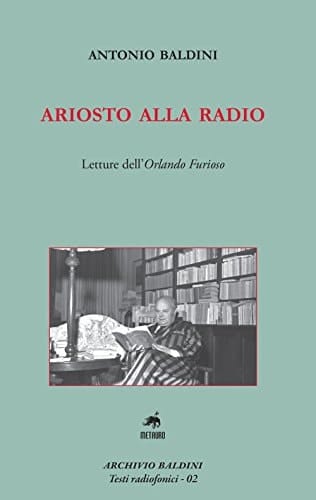Ariosto alla radio (1950-1951) : letture dell'Orlando Furioso