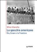 Lo specchio americano Dio, Cesare e la frontiera