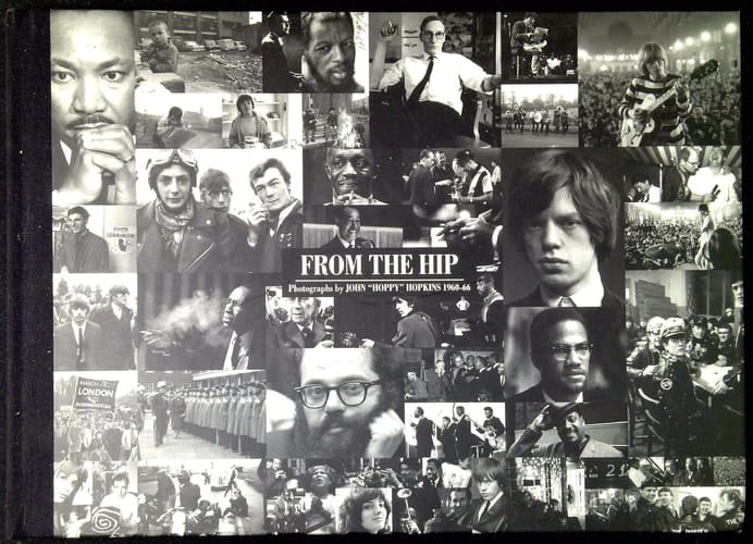 From the Hip Photographs by John Hoppy Hopkins 1960-1966