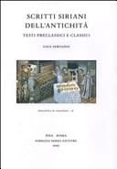 Scritti siriani dell'antichità testi preclassici e classici