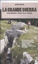 La Grande Guerra i fronti degli Italiani dalla Lombardia alla Slovenia