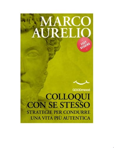 Colloqui con se stesso. Strategie per condurre una vita più autentica.
