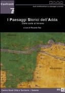 I paesaggi storici dell'Adda dalle carte al terreno