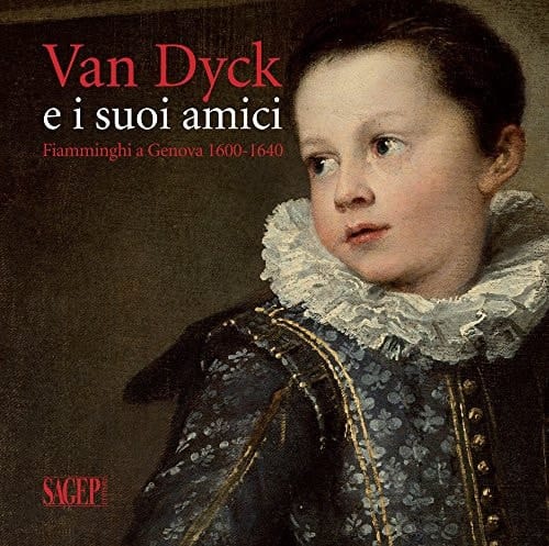 Van Dyck e i suoi amici fiamminghi a Genova 1600-1640