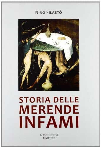 Storia delle merende infami