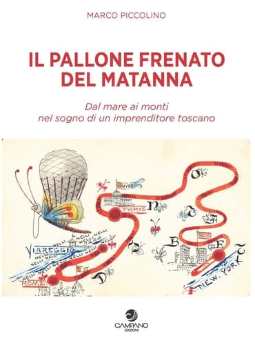 Il pallone frenato del Matanna. Dal mare ai monti nel sogno di un imprenditore toscano