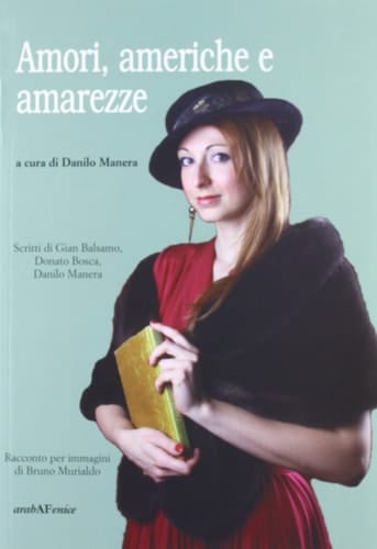 Amori, americhe e amarezze