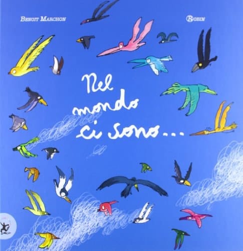 Nel mondo ci sono. Ediz. illustrata