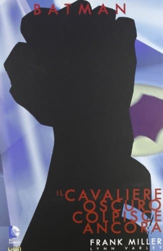 Batman. Il cavaliere oscuro colpisce ancora