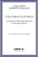 Con le braccia in croce la Regola e l'Officio della Quaresima dei disciplini di Breno