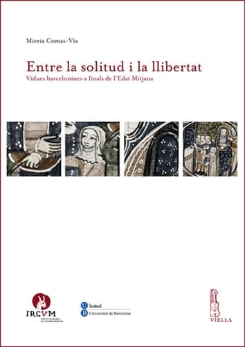 Entre la solitud i la llibertat vídues barcelonines a finals de l'Edat Mitjana
