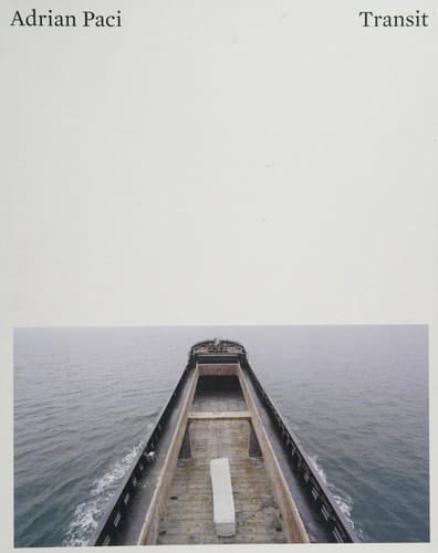 Adrian Paci: transit. Vies en transit-Lives in transit. Ediz. illustrata