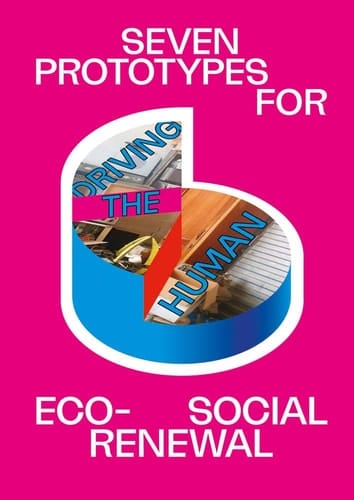 Driving the Human Seven Prototypes for Eco-social Renewal