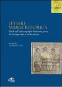 Lettere, mimesi, retorica studi sull'epistolografia letteraria greca di età imperiale e tardo antica