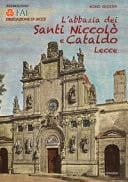 L'abbazia dei Santi Niccolò e Cataldo. Lecce