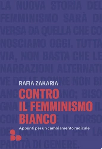Contro il femminismo bianco Appunti per un cambiamento radicale