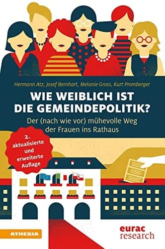 Wie weiblich ist die Gemeindepolitik? der (nach wie vor) mühevolle Weg der Frauen ins Rathaus