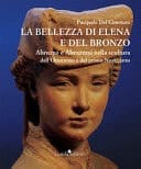La bellezza di Elena e del bronzo Abruzzo e abruzzesi nella scultura dell'Ottocento e del primo Novecento