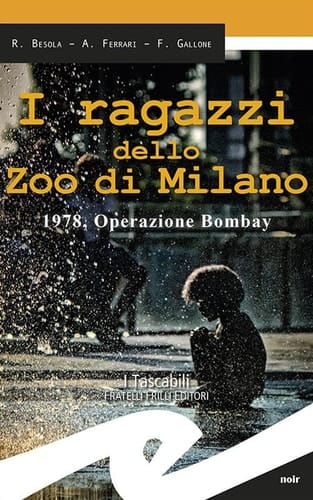 I ragazzi dello zoo di Milano 1978, Operazione Bombay