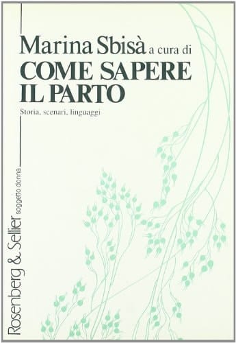 Come sapere il parto storia, scenari, linguaggi