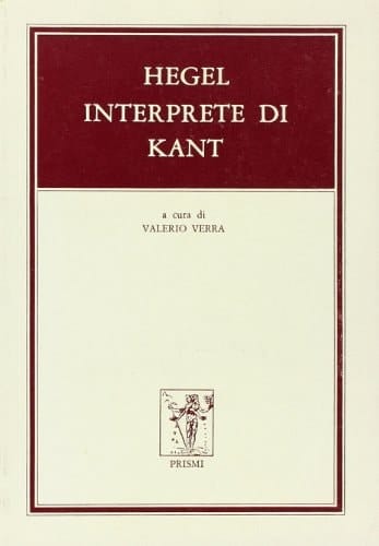 Hegel, interprete di Kant
