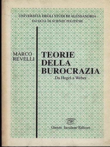 Teorie della burocrazia da Hegel a Weber