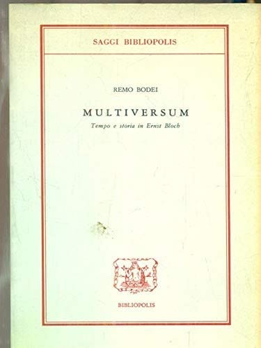 Multiversum: Tempo e storia in Ernst Bloch (Saggi Bibliopolis) (Italian Edition)