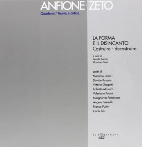 La forma e il disincanto costruire-decostruire