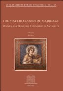 The Material Sides of Marriage Women and Domestic Economies in Antiquity