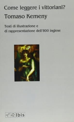 Come leggere i vittoriani?: Testi di illustrazione e di rappresentazione dell'800 inglese (Seírios) (Italian Edition)