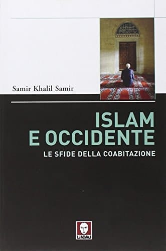 Islam e Occidente. Le sfide della coabitazione