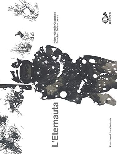 L'eternauta. 1957-2017. Ediz. Anniversario