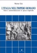 L'Italia nell'impero romano stato e amministrazione in epoca imperiale