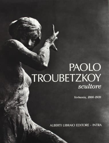 Paolo Troubetzkoy scultore (Verbania, 1866-1938)