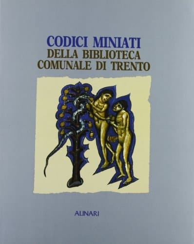 Codici miniati della Biblioteca comunale di Trento (Italian Edition)