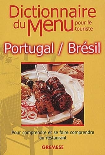 Dictionnaire du menu pour le touriste. Portugal-Brésil
