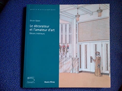 Le décorateur et l'amateur d'art décors intérieurs