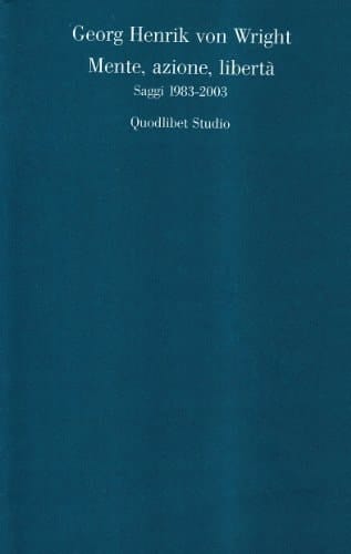 Mente, azione, libertà. Saggi 1983-2003