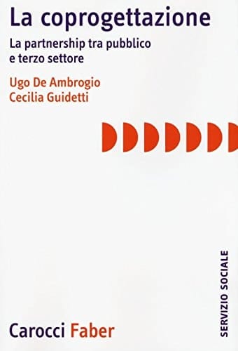 La coprogettazione. La partnership tra pubblico e terzo settore