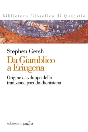 Da Giamblico a Eriugena. Origini e sviluppo della tradizione pseudo-dionisiana