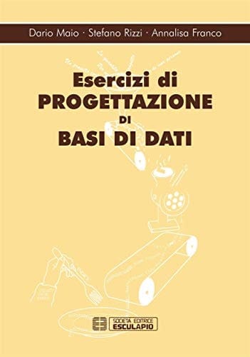 Esercizi di progettazione di basi dati