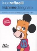 Le anime disegnate il pensiero nei cartoon da Disney ai giapponesi e oltre