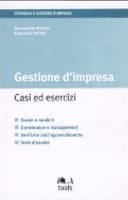 Gestione d'impresa. Casi ed esercizi