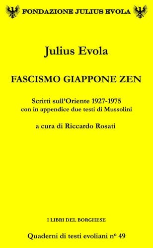 Fascismo Giappone Zen. Scritti sull'Oriente 1927-1975