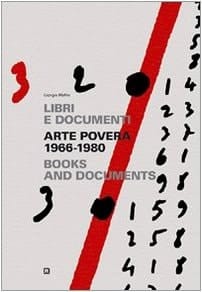 Arte povera 1966-1980. Libri e documenti. Ediz. italiana e inglese