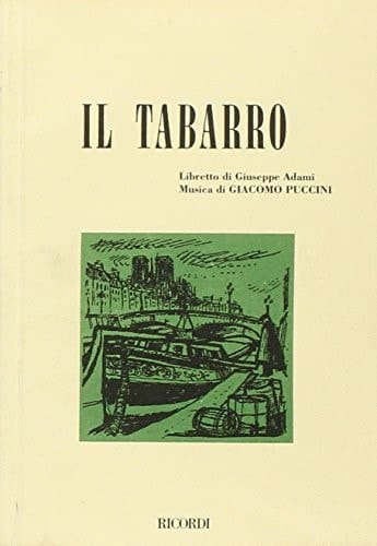Il tabarro. Opera in un atto (da «La Houppelande» di Didier Gold). Musica di G. Puccini
