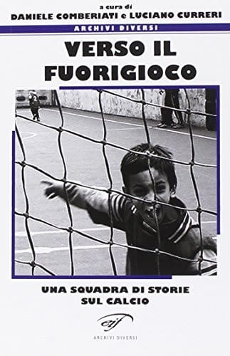 Verso il fuorigioco una squadra di storie sul calcio