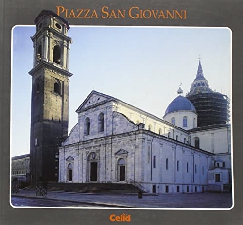 Piazza San Giovanni (Piazze e strade di Torino) (Italian Edition)