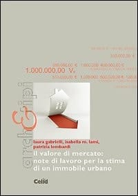 Il valore di mercato: note di lavoro per la stima di un immobile residenziale