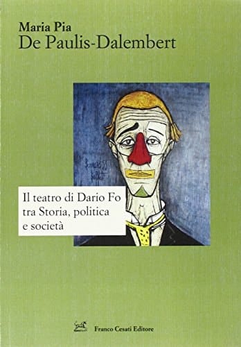 Il teatro di Dario Fo tra storia, politica e società